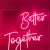 Neon Better Together Led Aydınlatma Tabela